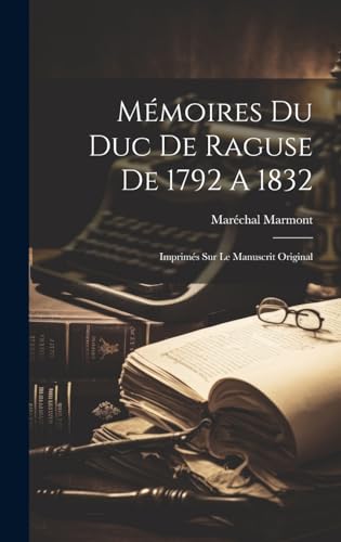 Mémoires du duc de Raguse de 1792 A 1832