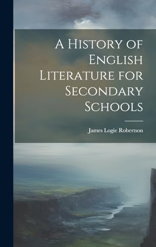 A History of English Literature for Secondary Schools