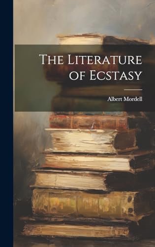The Literature of Ecstasy