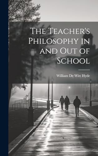 The Teacher's Philosophy in and Out of School