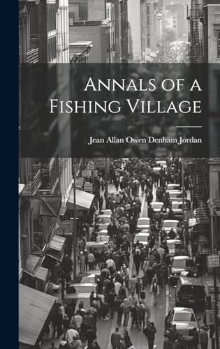 Annals of a Fishing Village
