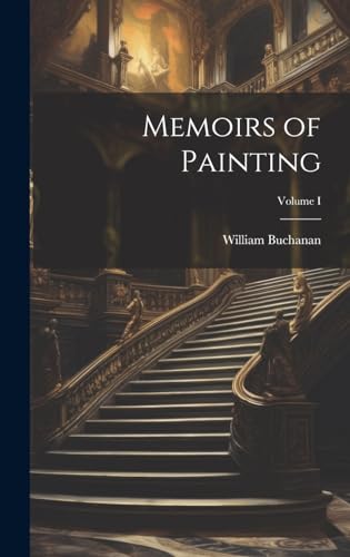 Memoirs of Painting; Volume I