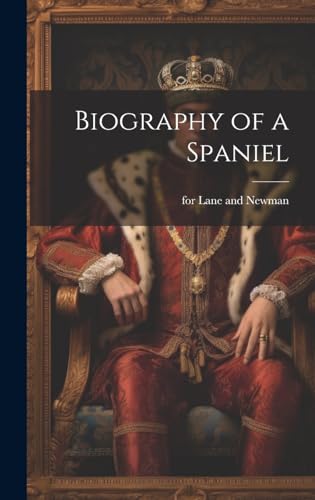 Biography of a Spaniel