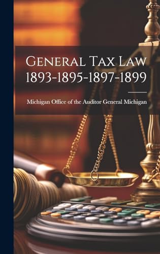 General Tax Law 1893-1895-1897-1899