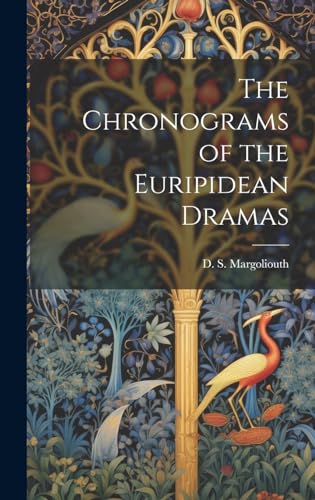 The Chronograms of the Euripidean Dramas