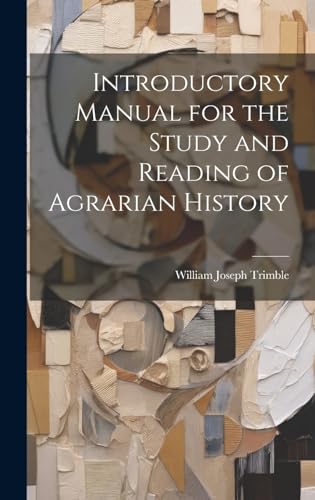 Introductory Manual for the Study and Reading of Agrarian History