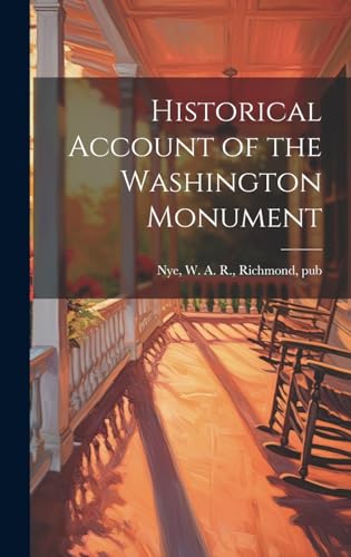 Historical Account of the Washington Monument