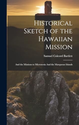 Historical Sketch of the Hawaiian Mission