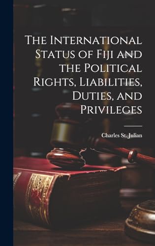 The International Status of Fiji and the Political Rights, Liabilities, Duties, and Privileges
