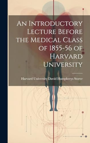 An Introductory Lecture Before the Medical Class of 1855-56 of Harvard University