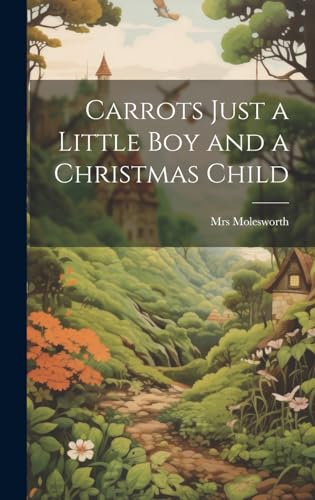 Carrots Just a Little Boy and a Christmas Child