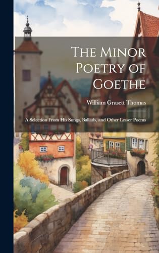 The Minor Poetry of Goethe