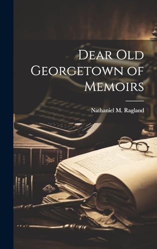 Dear old Georgetown of Memoirs