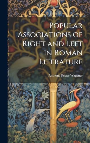 Popular Associations of Right and Left in Roman Literature