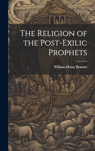 The Religion of the Post-exilic Prophets
