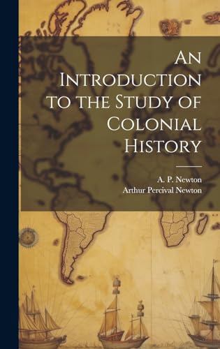 An Introduction to the Study of Colonial History
