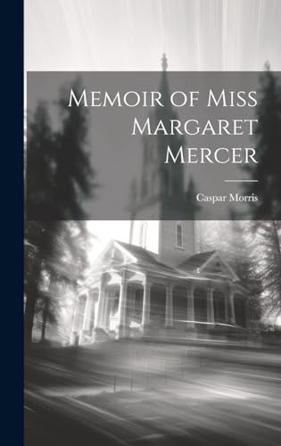 Memoir of Miss Margaret Mercer