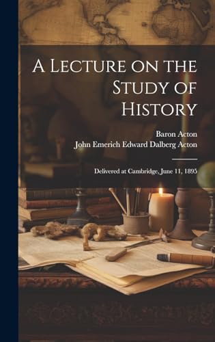 A Lecture on the Study of History