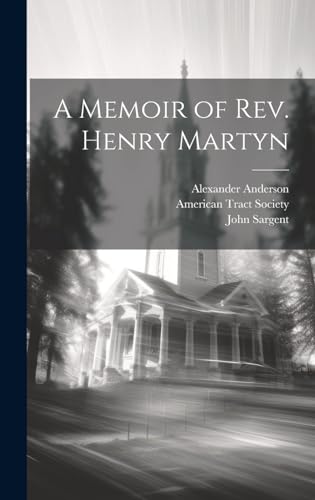 A Memoir of Rev. Henry Martyn