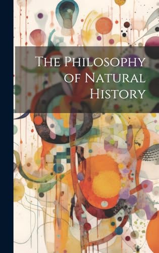 The Philosophy of Natural History