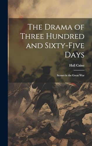 The Drama of Three Hundred and Sixty-five Days