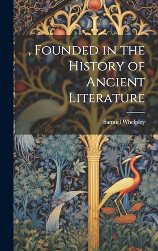 , Founded in the History of Ancient Literature