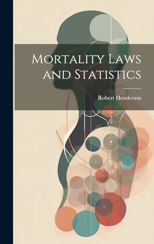 Mortality Laws and Statistics
