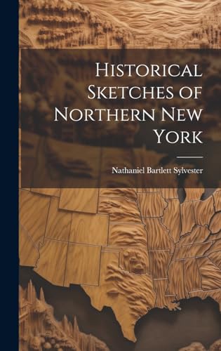 Historical Sketches of Northern New York