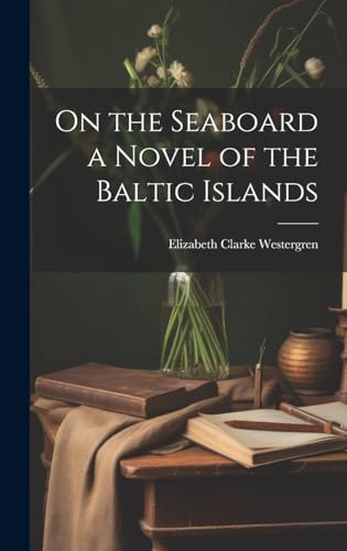 On the Seaboard a Novel of the Baltic Islands