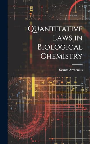 Quantitative Laws in Biological Chemistry