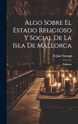 Algo Sobre el Estado Religioso y Social de la Isla de Mallorca