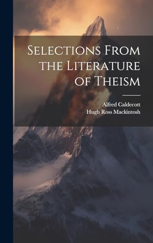Selections From the Literature of Theism