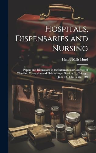 Hospitals, Dispensaries and Nursing