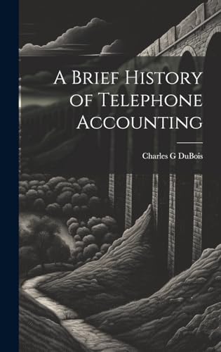 A Brief History of Telephone Accounting