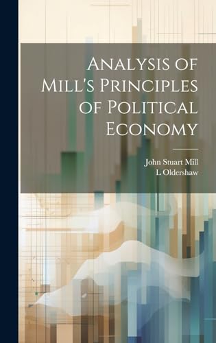 Analysis of Mill's Principles of Political Economy