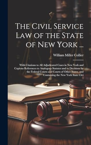 The Civil Service law of the State of New York ...