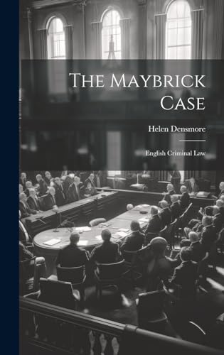 The Maybrick Case; English Criminal Law