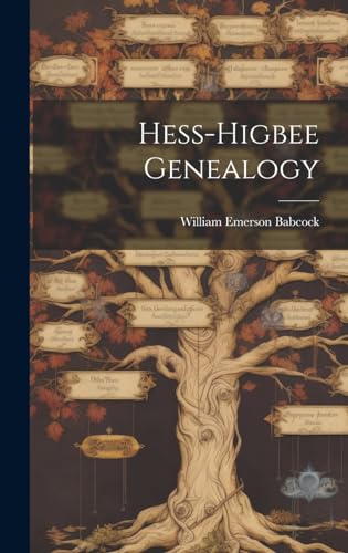 Hess-Higbee Genealogy