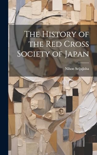 The History of the Red Cross Society of Japan