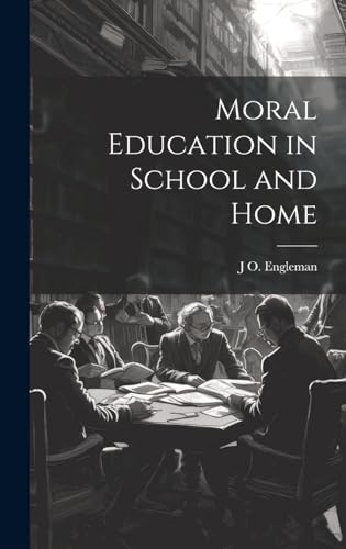Moral Education in School and Home