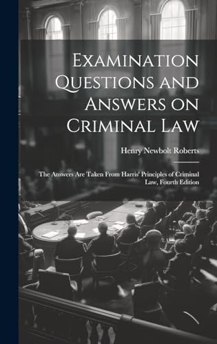Examination Questions and Answers on Criminal Law