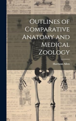 Outlines of Comparative Anatomy and Medical Zoology
