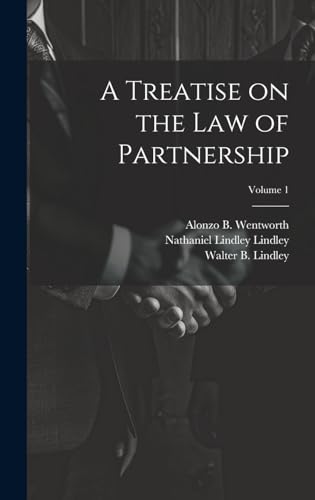 A Treatise on the law of Partnership; Volume 1