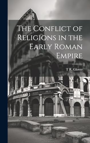 The Conflict of Religions in the Early Roman Empire