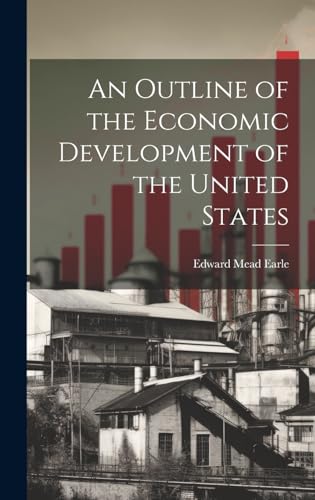 An Outline of the Economic Development of the United States