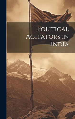 Political Agitators in India