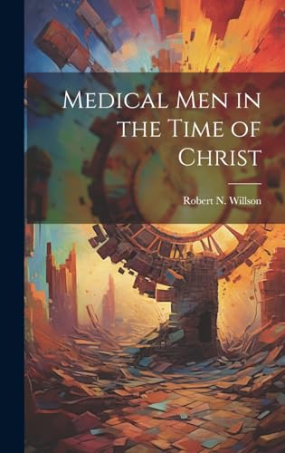 Medical men in the Time of Christ