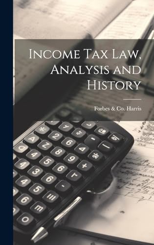 Income tax law, Analysis and History