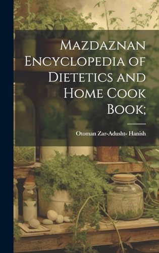 Mazdaznan Encyclopedia of Dietetics and Home Cook Book;