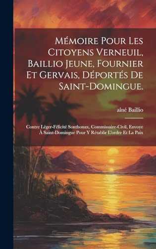 Mémoire pour les citoyens Verneuil, Baillio jeune, Fournier et Gervais, déportés de Saint-Domingue.